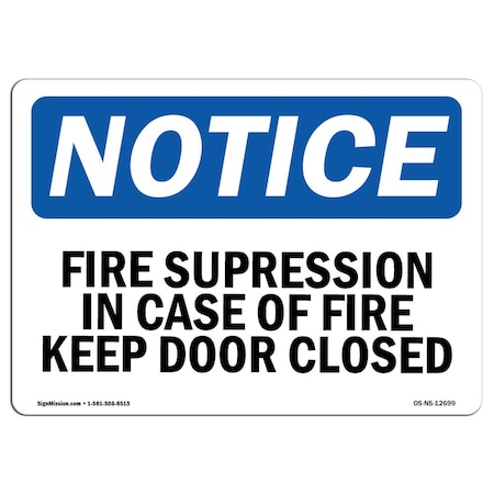 Signmission OSHA, Fire Suppression In Case Of Fire Keep Door Closed, 10in X 7in Alum, 7" W, 10" L, Landscape OS-NS-A-710-L-12699